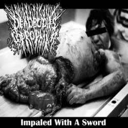 Dead Body Coprophilia : Impaled with a Sword